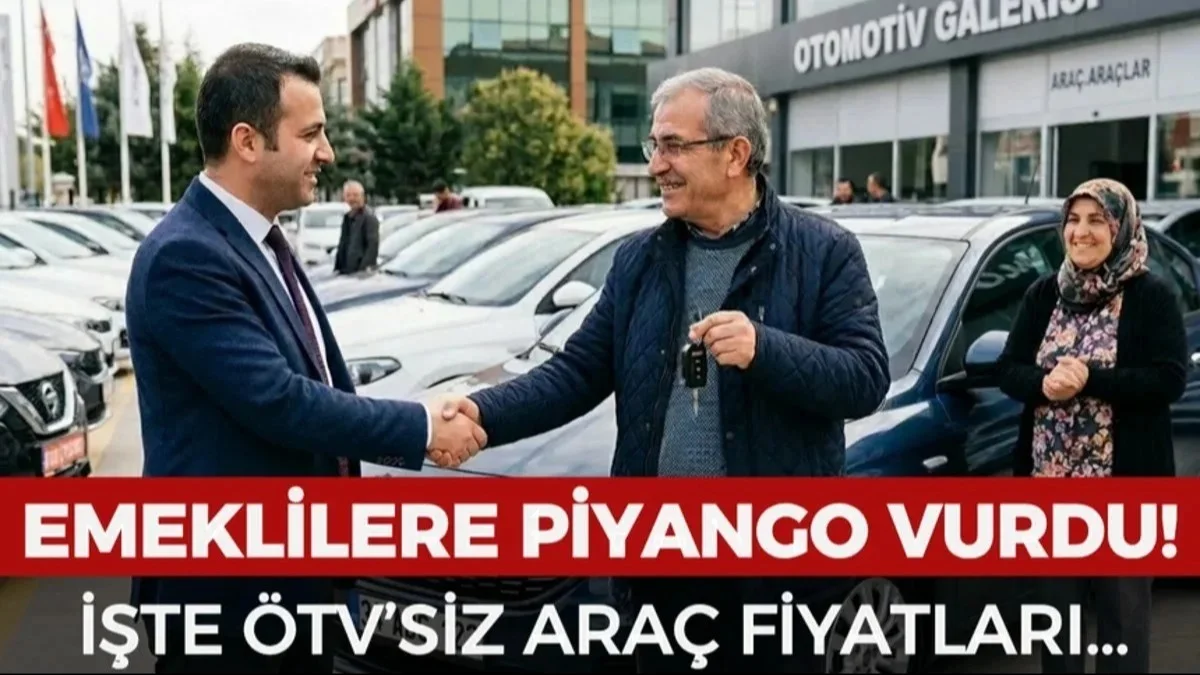 Emeklilere Araç Fırsatı! 2026 ÖTV’siz Model Listesi ve Şartlar Açıklandı - Gündem Haberleri